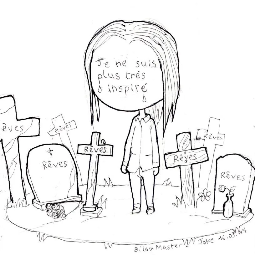 le zoli dessin « Je ne suis plus très inspiré » que j'ai bilouté le 17 mars 2017